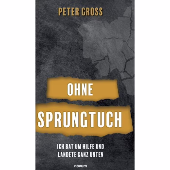 Ohne-Sprungtuch-Ich-bat-um-Hilfe-und-landete-ganz-unten-Hardcover-9783991461579_6153bd3d-ad6c-46a3-8743-8f7f961b23fe.a0bee0913377aee5b156640b60f016c5